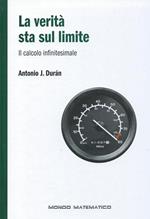 La verità sta sul limite - Il calcolo infinitesimale - Mondo matematico