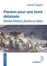 Passion Pour Une Terre Délaissée Di: Dagher, Carole