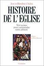 Histoire de l'église : Nos racines pour comprendre notre présent