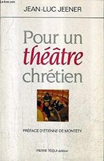 Pour un theatre chretien