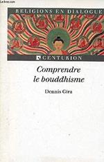 Comprendre Le Bouddhisme