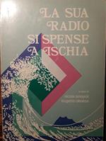 La sua radio si spense a Ischia