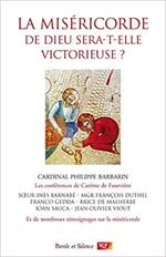 La miséricorde de Dieu sera-t-elle victorieuse ? : Conférences et témoignages Carême 2016