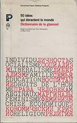 50 idées qui ébranlent le monde : dictionnaire de la glasnost