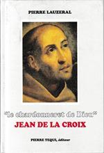 Le chardonneret de Dieu, Jean de la Croix