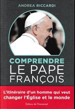 Comprendre le Pape François