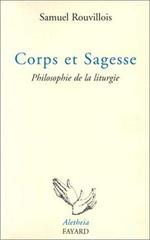 Corps et sagesse : Philosophie de la liturgie