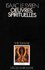 Oeuvres spirituelles. avant-propos, traduction [de la version grecque] et notes de Jacques Touraille di: Isaac le Syrien