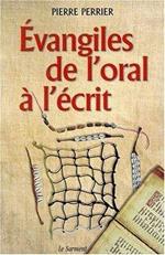 Evangiles de l'oral à l'écrit