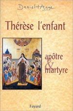 Thérèse, l'enfant : apôtre et martyre