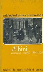 Albini. Cronache teatrali 1891-1925