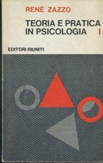 Teoria e pratica in psicologia. Volume 1