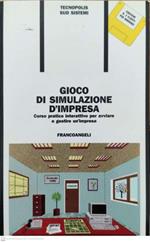 Gioco di simulazione d'impresa. Corso pratico interattivo per avviare e gestire un'impresa per Windows. con 2 floppy disk