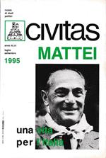 Mattei una vita per l'Italia, rivista di studi politici, anno XLVI Luglio Settembre 1995