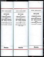 Histoire des croisades et du royaume franc de Jérusalem, tre volumi