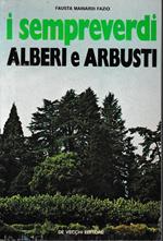 I sempreverdi. Alberi e Arbusti