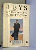 Les Habits neufs du président Mao : Précédé de Vingt ans après, chronique de la Révolution culturelle, préf. inédite