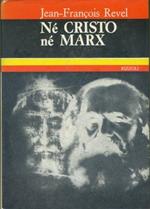 Nè Cristo nè Marx