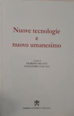 Nuove tecnologie e nuovo umanesimo