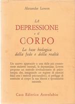 La depressione e il corpo. La base biologica della fede e della realtà