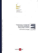 Tradizione e modernità del diritto ereditario nella prassi notarile. Gli Atti dei Convegni. Anno XIX - n. 1/2016