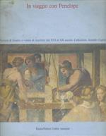 In viaggio con Penelope : percorsi di ricamo e volute di merletto dal 16. al 20. secolo : Collezione Arnaldo Caprai