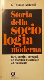 Storia della sociologia moderna: Idee , uomini, correnti, un manuale essenziale ed esauriente