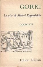 La vita di Matvei Kogemiakin, Opere VIII