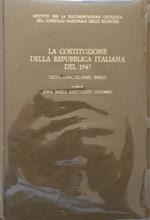 La costituzione della repubblica italiana del 1947 - Testo, concordanze, indici