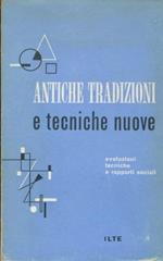 Antiche tradizioni e tecniche nuove