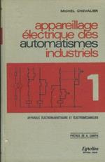Appareillage électrique des automatismes industriels. Voll. 1-2