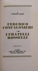 I grandi processi della storia. I cospiratori: Federico Confalonieri, i fratelli Rosselli (volume 17)