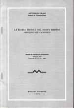 La difesa tecnica nel nuovo diritto processuale canonico (estratto da Archivio Giuridico vol. CCV, fasc. 3,4,5,6 - 1985)