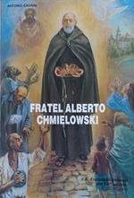 Fratel Alberto, al secolo Adamo Chmielowski, il San Francesco Polacco del XX° secolo