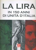 La lira in 150 anni di Unità d'Italia