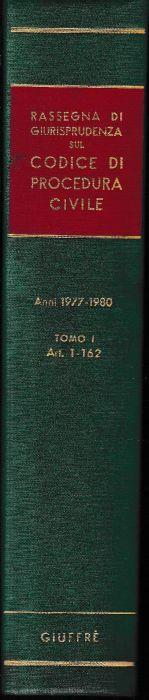 Rassegna di Giurisprudenza sul Codice di Procedura Civile. Anni 1977-19850 tomo I, artt. 1-162