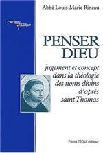 Penser Dieu : Jugement et concept dans la théologie des noms divins d'après saint Thomas