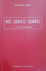 Nel lungo tunnel. 2 - La fine di un Regno