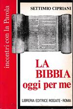 La  Bibbia oggi per me