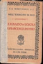 Nell'esercito di Dio i comandanti S. Ignazio di Loyola S. Francesco Saverio