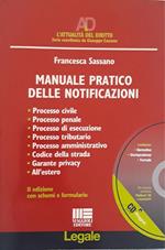 Manuale pratico delle notificazioni : processo civile, processo penale, processo di esecuzione, processo tributario, processo amministrativo, codice della strada, garante della privacy, all'estero