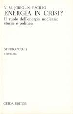 Energia in crisi? Il ruolo dell'energia nucleare: storia e politica