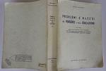 Problemi e maestri del pensiero e della educazione III