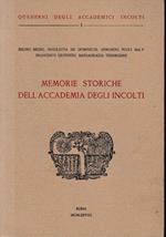 Memorie storiche dell'Accademia degli Incolti