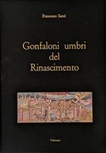 Gonfaloni umbri del Rinascimento