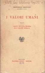 I valori umani, volume II : saggio di una teoria dei valori morali