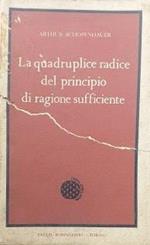 La quadruplice radice del principio di ragione sufficiente