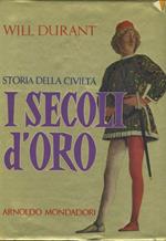 Storia della civiltà. I secoli d'oro