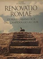 Renovatio Romae. Storia e urbanistica dal Campidoglio all'Eur