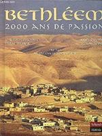 Bethléem. 2000 ans de passion